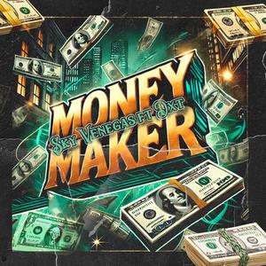 MONEY MAKER (feat. DXT) (Explicit)