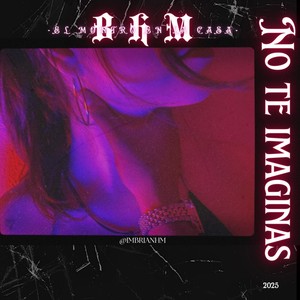 No te imaginas (Radio Edit|Explicit)