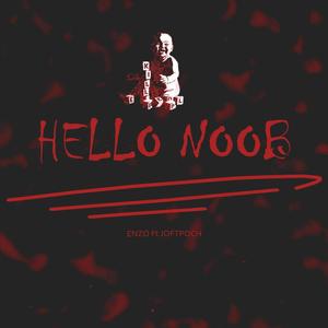 Hello Noob (feat. Bad Khat) [Explicit]