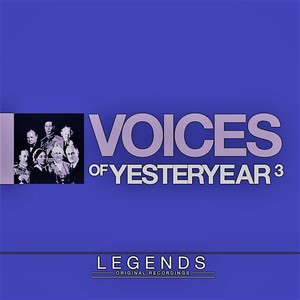 Voices of Yesteryear - Volume 3 (Deluxe Edition)