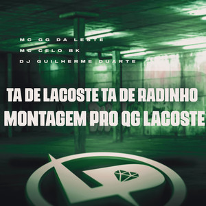 Ta de Lacoste Ta de Radinho - Montagem pro Qg Lacoste (Explicit)