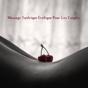 Massage Tantrique Érotique Pour Les Couples