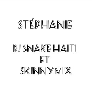 Stéphanie (feat. Skinnymix)