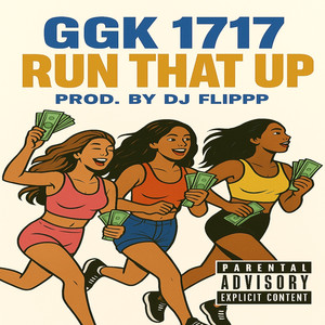 Run That Up (Explicit)