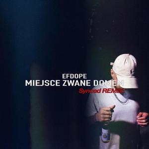 miejsce zwane domem (Synced remix) [Explicit]