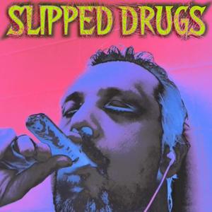 Slipped Drugs (feat. Kardiac) [Explicit]