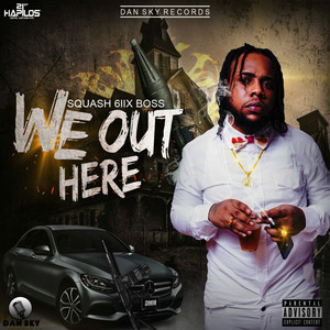 We Out Here (Explicit)
