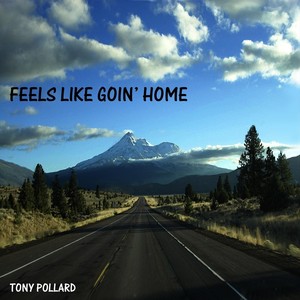 Feels Like Goin' Home (Explicit)