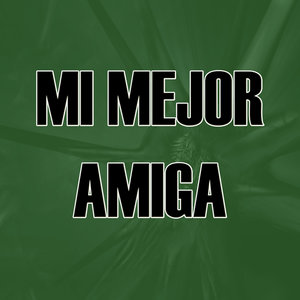 Mi Mejor Amiga