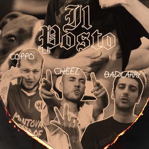 Il Posto(feat. Cheez & Coppo) (Explicit)