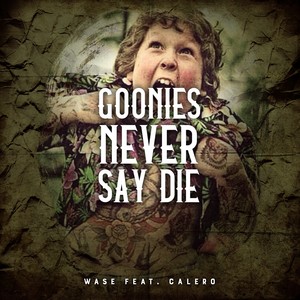 Goonies Never Say Die (Crack Remix)