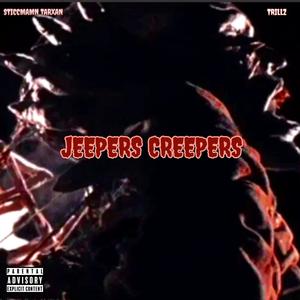 JEEPERS CREEPERS (feat. TRILLZ) [Explicit]