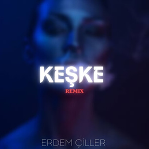 Keşke (Remix)