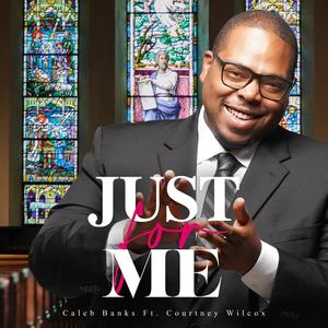 Just For Me (feat. Courtney Wilcox)