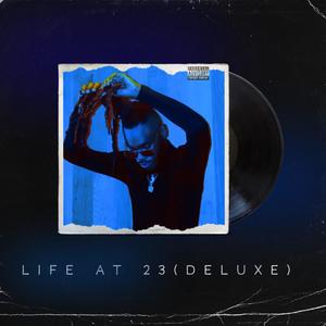 Life At 23 (Deluxe) [Explicit]