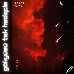 Casto - Gökyüzü Tek Hedefim(feat. Savor)