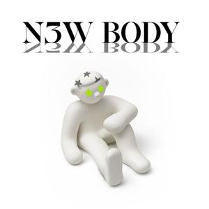 N3W BODY (Explicit)