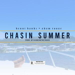 Chasin' Summer (feat. Adam Roose & Ajani on the track!) [Explicit]