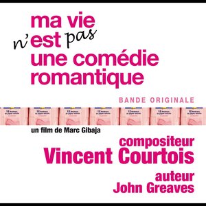 Ma vie n'est pas une comedie romantique