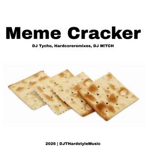 Meme Cracker (Explicit)