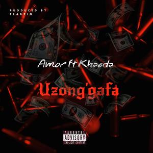 Uzong'gafa (feat. Khaeda, Tlabzin & Vinny Bars)