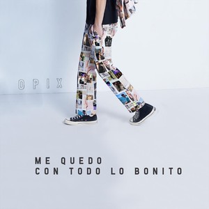 Me Quedo Con Todo Lo Bonito