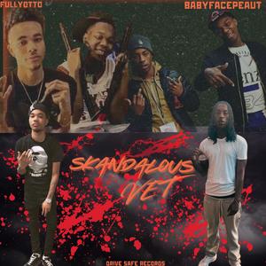 Skandalous Vet (feat. Babyface Peanut) (Explicit)