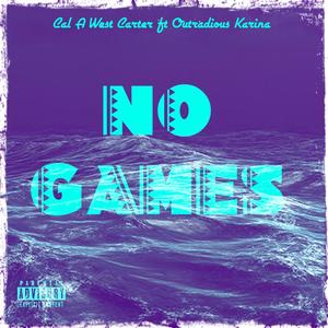 No Games (feat. Xarina) (Explicit)