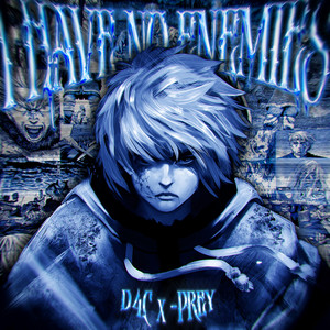 I HAVE NO ENEMIES (Explicit)