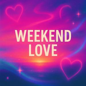 Weekend Love