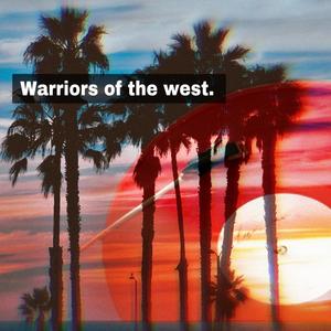 Warriors Of The West (Explicit)