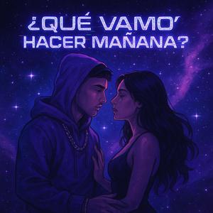 ¿Qué Vamo’ Hacer Mañana?