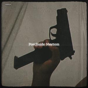 Porchside Mortem (Explicit)