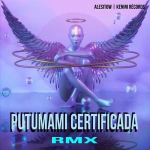 PUTUMAMI CERTIFICADA (Remix|Explicit)