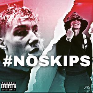 #NOSKIPS (Explicit)