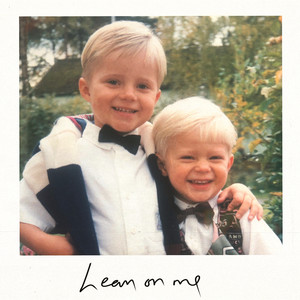 Lean On Me