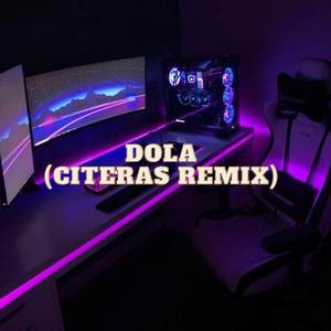 Dola (Citeras Remix)