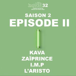 S2 Episode 2(feat. Kava, Zaïprince, I.M.P & Laristo) (Explicit)