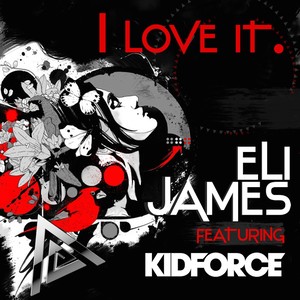 I Love It (feat. Kidforce)