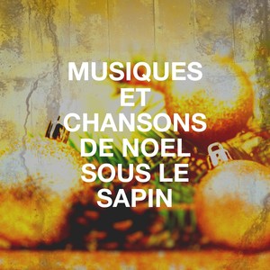 Musiques et chansons de noël sous le sapin