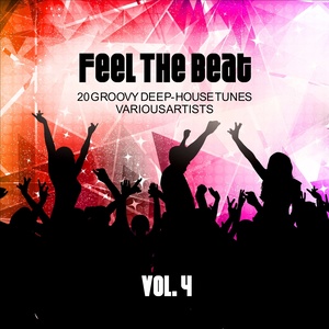 Feel the Beat (20 Groovy Deep-House Tunes), Vol. 4