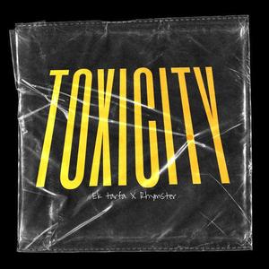 Toxicity (feat. Ek Tarfa)