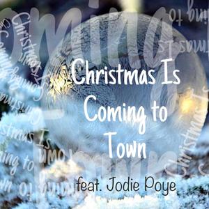 Christmas Is Coming to Town (feat. Jodie Poye)