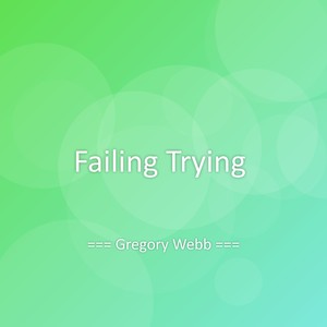 Failing Trying