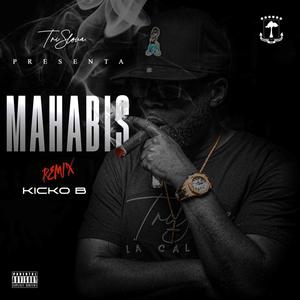 Mahbis (Kicko.B Remix Special Version|Explicit)