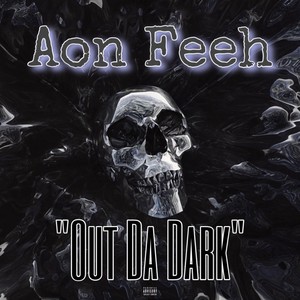 Out Da Dark (Explicit)