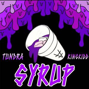 SYRUP (feat. KingKidd) (Explicit)