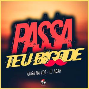 Passa Teu Bigode (Explicit)
