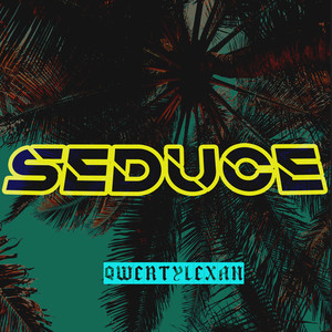 Seduce (Explicit)
