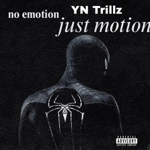 No Emotion, Just Motion (Explicit)